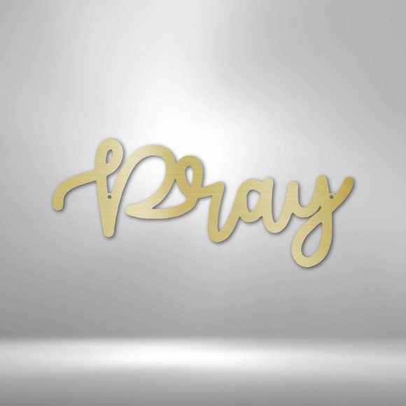 Scripture Sign Pray Script Steel Sign Laser Cut Powder Coated Home & Office Met